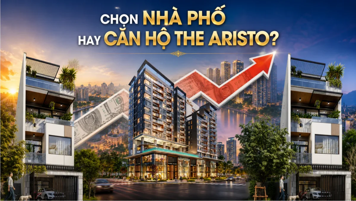 Nên mua căn hộ The Aristo hay nhà phố cùng tầm giá? 6 Nên mua căn hộ The Aristo Quận 7 hay nhà phố?