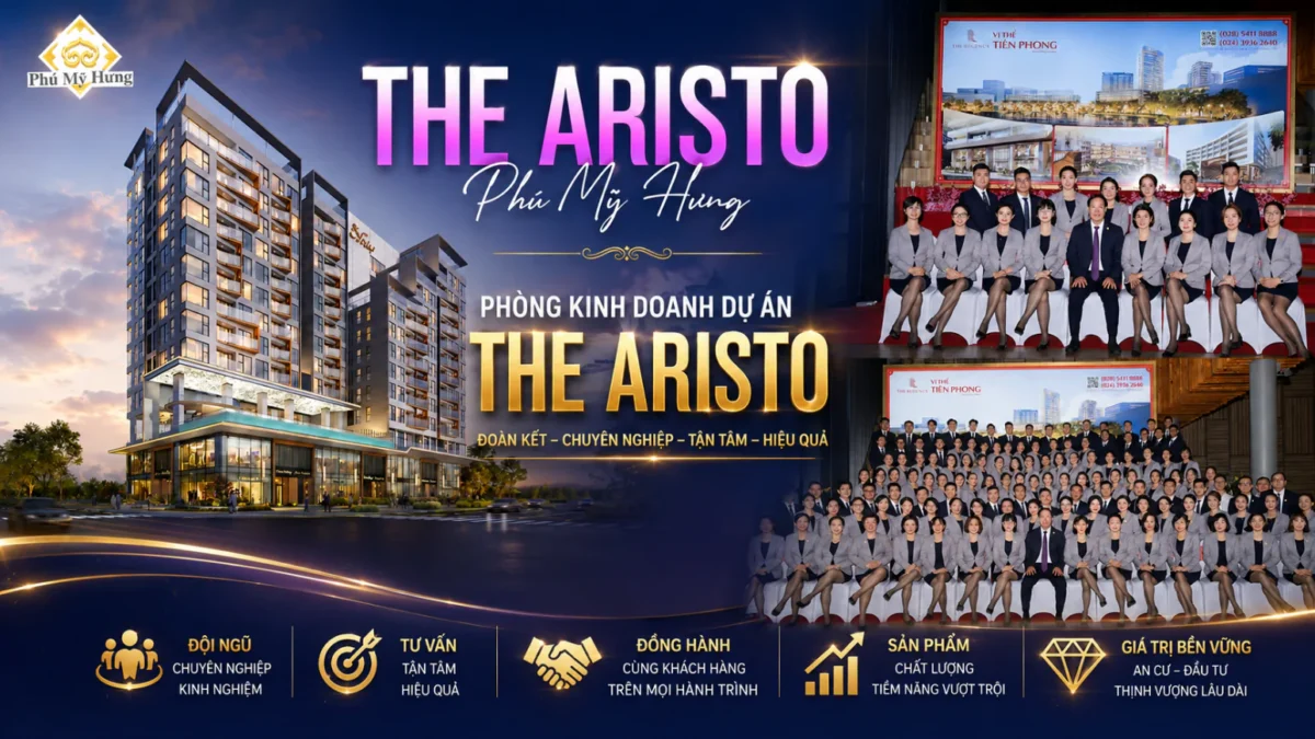 Sàn phân phối dự án The Aristo: Vì sao Phú Mỹ Hưng trực tiếp triển khai? 6 Phòng kinh doanh dự án The Aristo Phú Mỹ Hưng