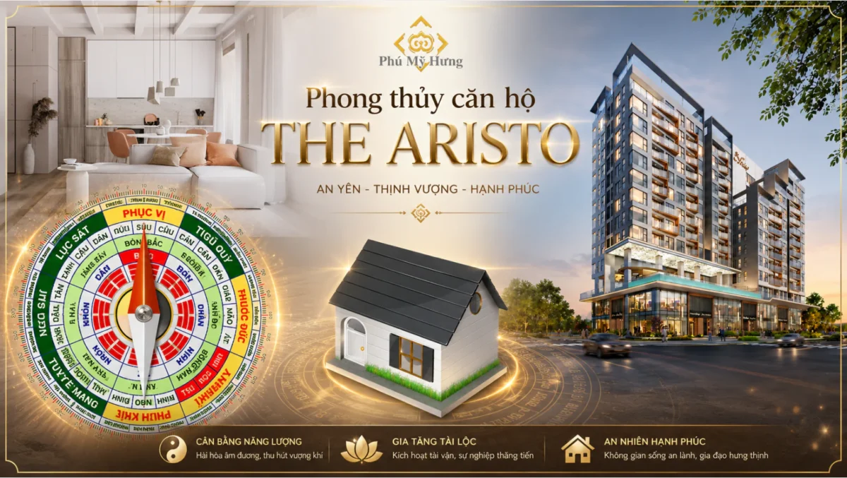 Phong thủy The Aristo Phú Mỹ Hưng: Hướng nắng, hướng gió và giá trị an cư 7 Phong thủy tại căn hộ The Aristo Phú Mỹ Hưng Quận 7