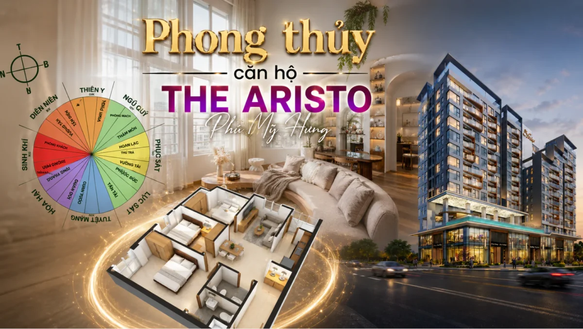 Phong thủy The Aristo Phú Mỹ Hưng: Hướng nắng, hướng gió và giá trị an cư 6 Phong thủy tại căn hộ The Aristo Phú Mỹ Hưng Quận 7