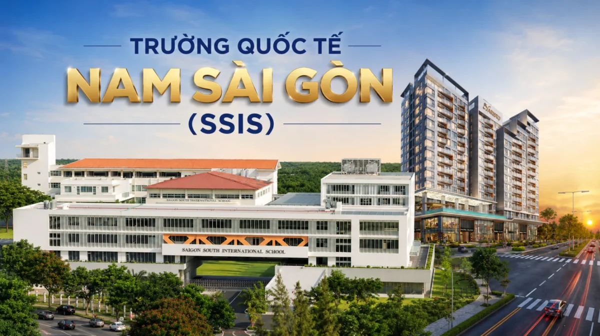 Hệ thống trường học xung quanh The Aristo Phú Mỹ Hưng: Lợi thế cho gia đình có con nhỏ 7 Trường Quốc tế Nam Sài Gòn trong khu đô thị Phú Mỹ Hưng Quận 7