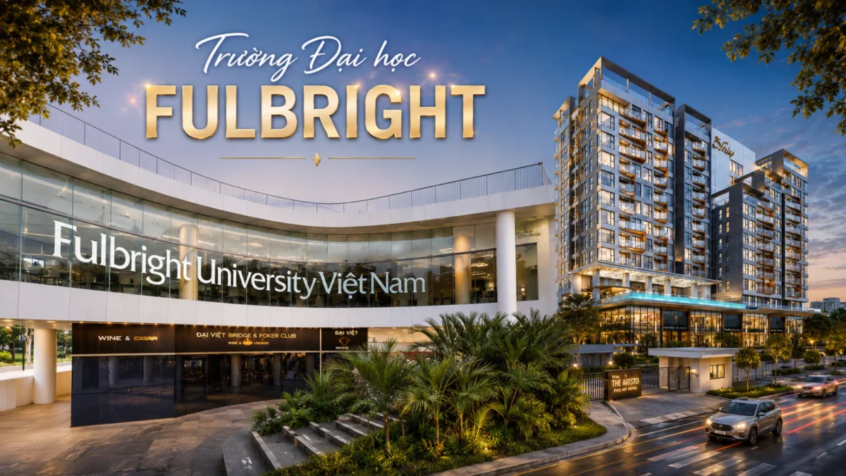 Hệ thống trường học xung quanh The Aristo Phú Mỹ Hưng: Lợi thế cho gia đình có con nhỏ 9 Đại học Fulbright cách dự án 1km
